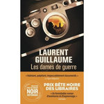 LES DAMES DE GUERRE TOME 1 : SAIGON, Guillaume Laurent