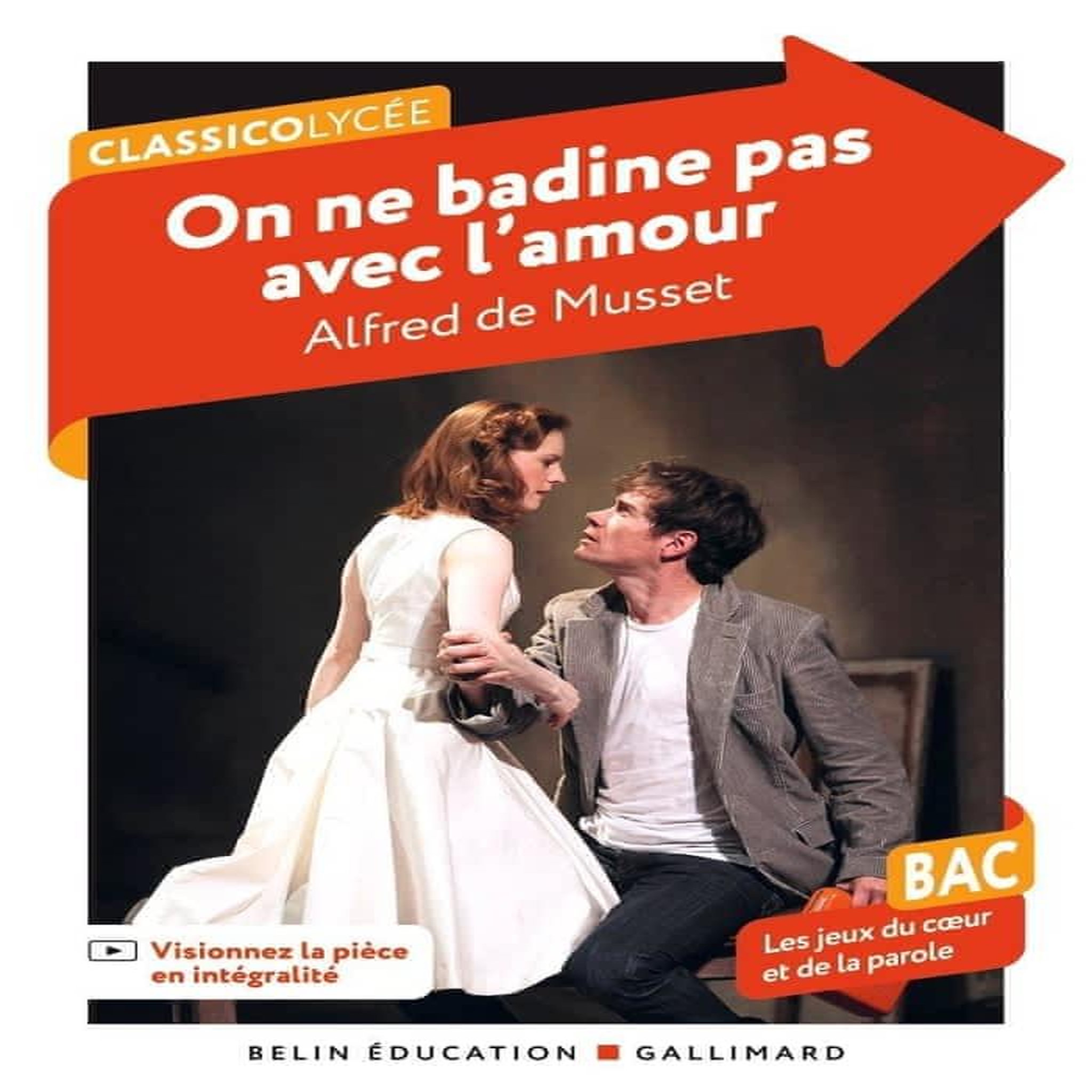 ON NE BADINE PAS AVEC L'AMOUR, Musset Alfred de