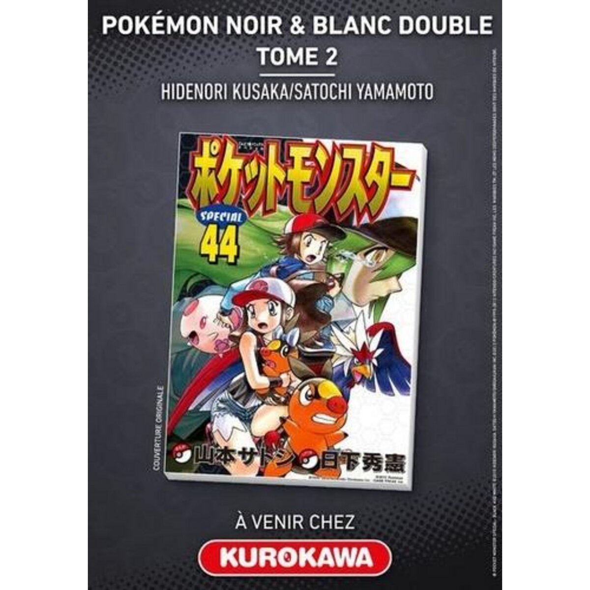 POKEMON NOIR 2 ET BLANC 2 TOME 2 , Kusaka Hidenori pas cher Auchan.fr