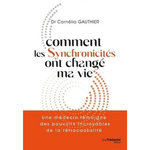 COMMENT LES SYNCHRONICITES ONT CHANGE MA VIE, Gauthier Cornelia