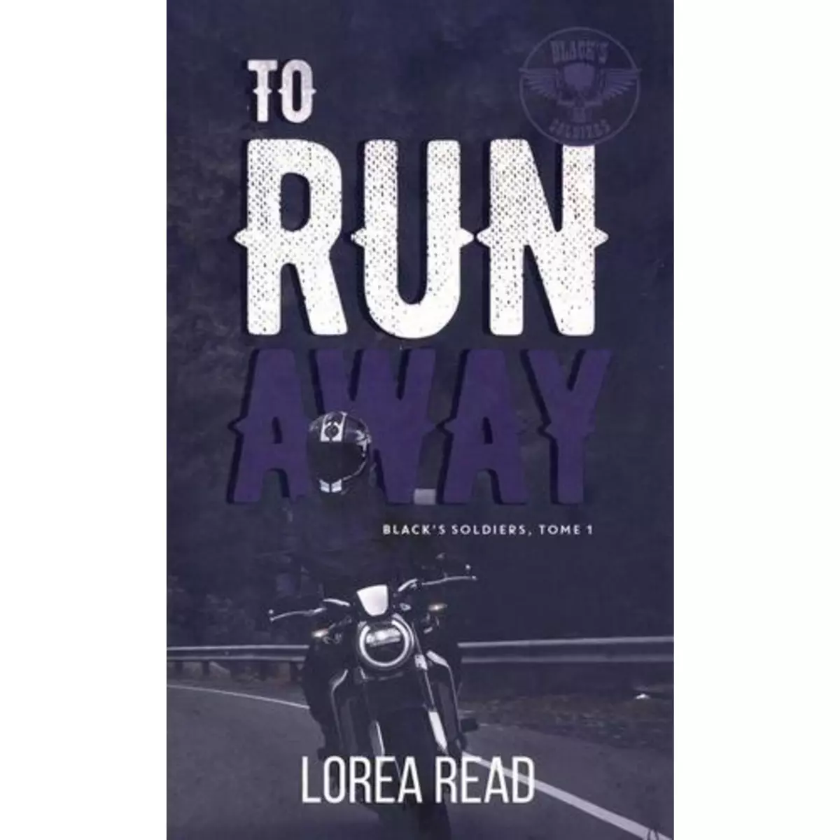  BLACK'S SOLDIERS TOME 1 : TO RUN AWAY, Read Lorea