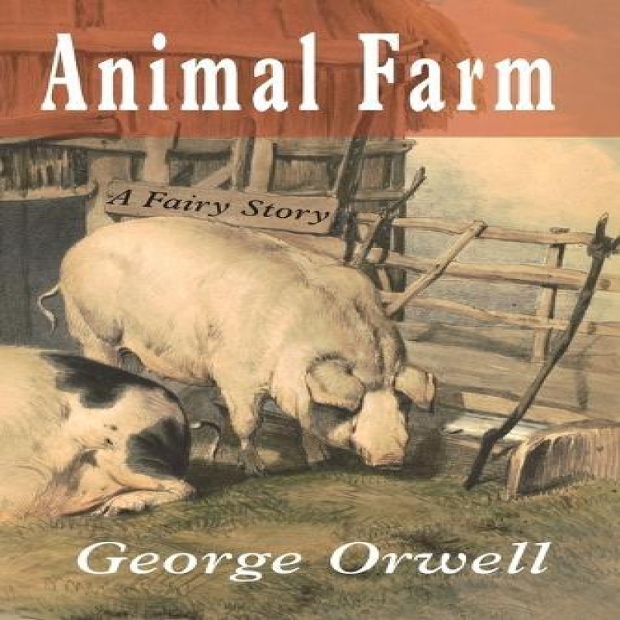 LIVRES Animal Farm: A Fairy Story