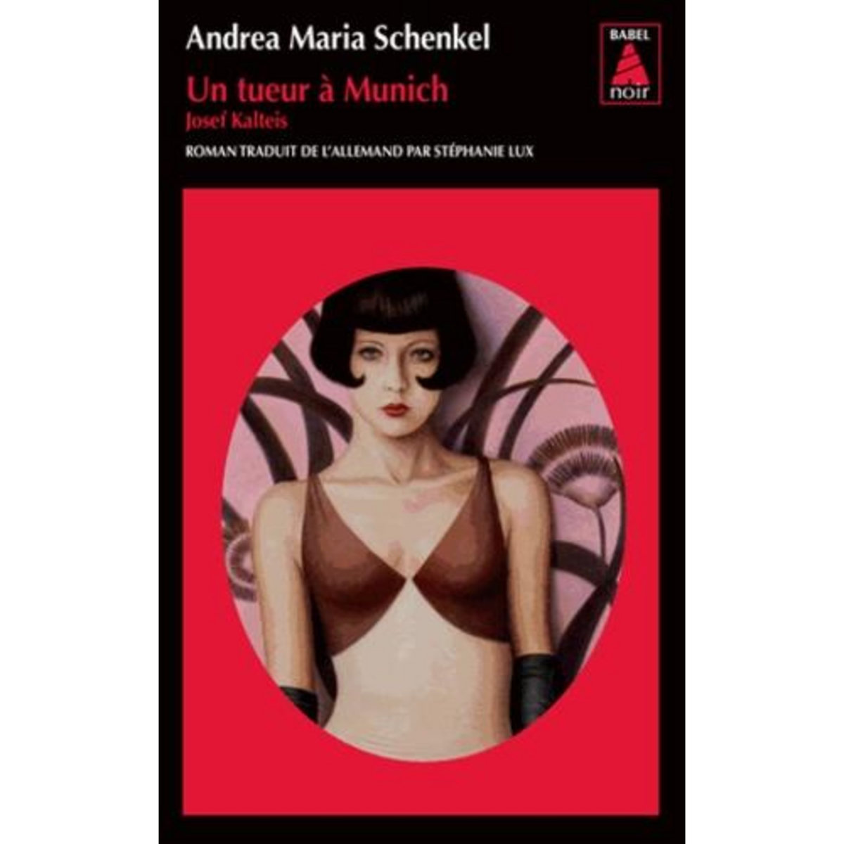 UN TUEUR A MUNICH. JOSEF KALTEIS, Schenkel Andrea Maria