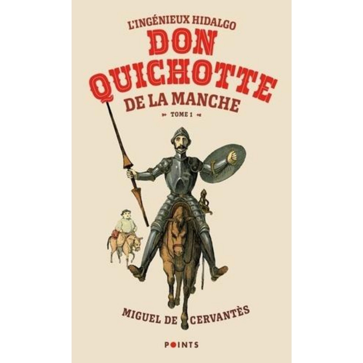 L'INGENIEUX HIDALGO DON QUICHOTTE DE LA MANCHE. TOME 1, Cervantès Miguel de