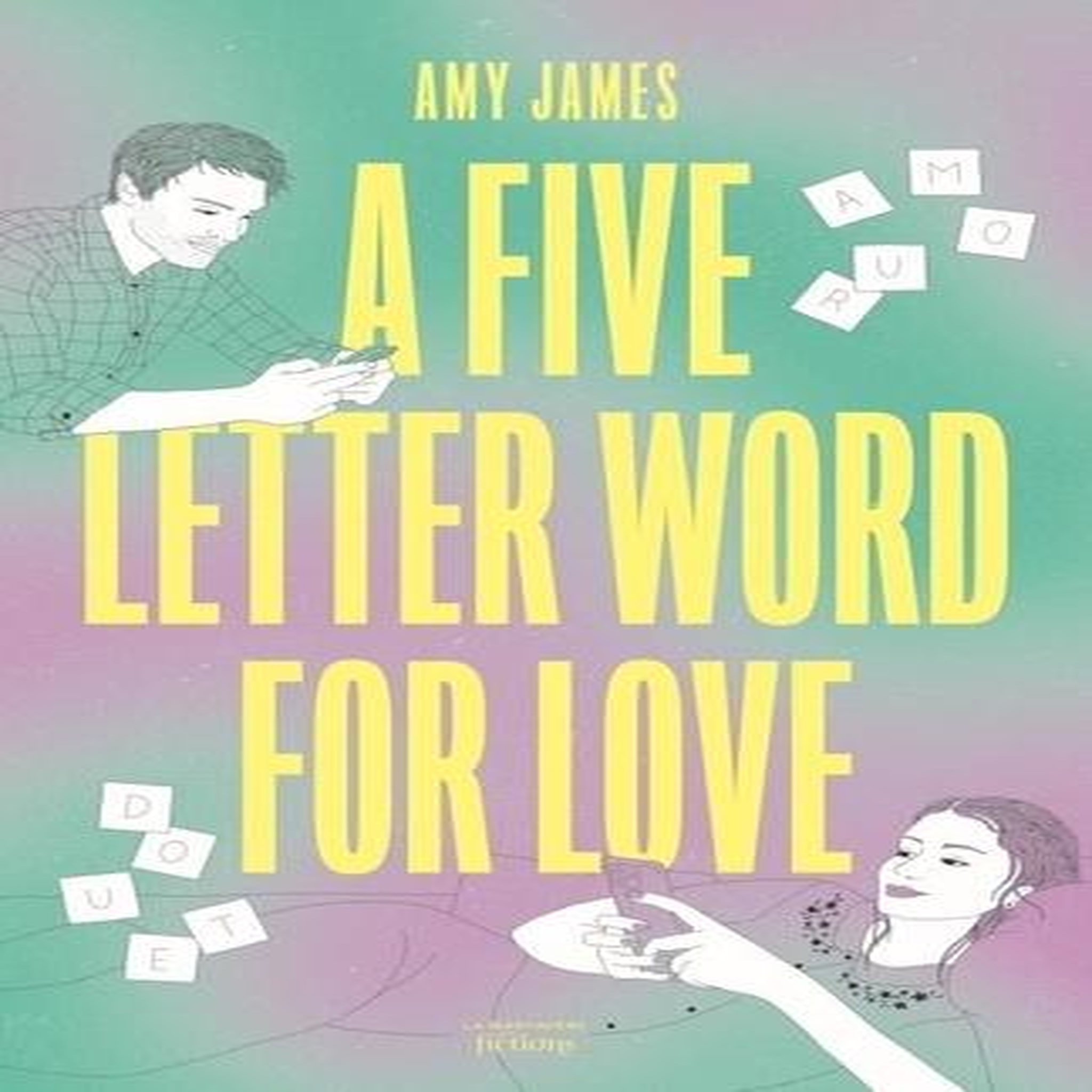 A FIVE LETTER WORD FOR LOVE, James Amy
