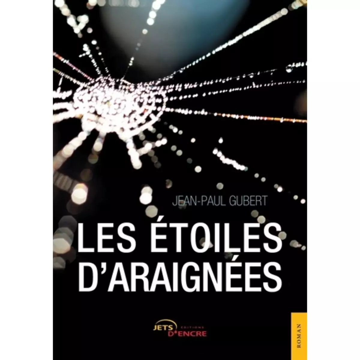  LES ETOILES D'ARAIGNEES, Gubert Jean-paul