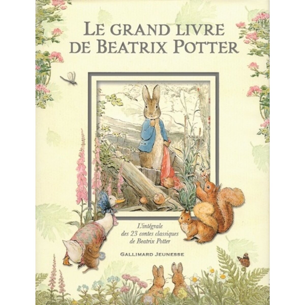  LE GRAND LIVRE DE BEATRIX POTTER. L'INTEGRALE DES 23 CONTES CLASSIQUES DE L'AUTEUR, Potter Beatrix