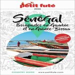 PETIT FUTE SENEGAL. ESCAPADE EN GAMBIE ET EN GUINEE-BISSAU, EDITION 2026, Petit Futé