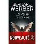 LA VALSE DES AMES, Werber Bernard