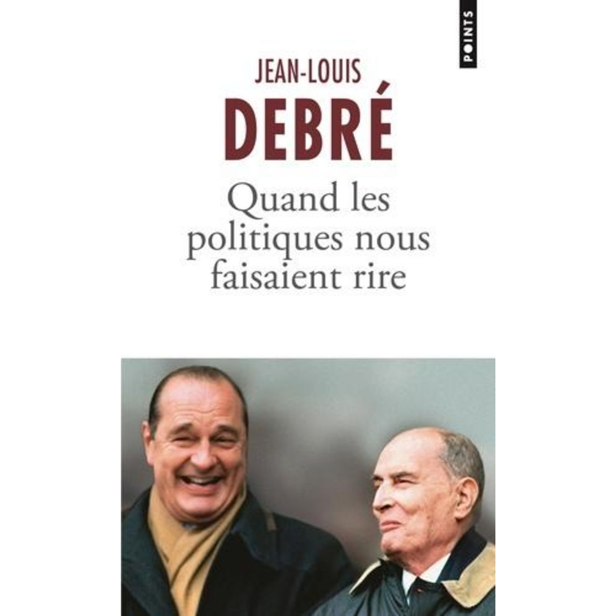 QUAND LES POLITIQUES NOUS FAISAIENT RIRE, Debré Jean-Louis