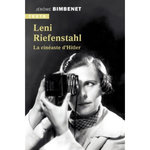 LENI RIEFENSTAHL. LA CINEASTE D'HITLER, Bimbenet Jérôme