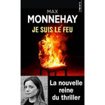 JE SUIS LE FEU, Monnehay Max