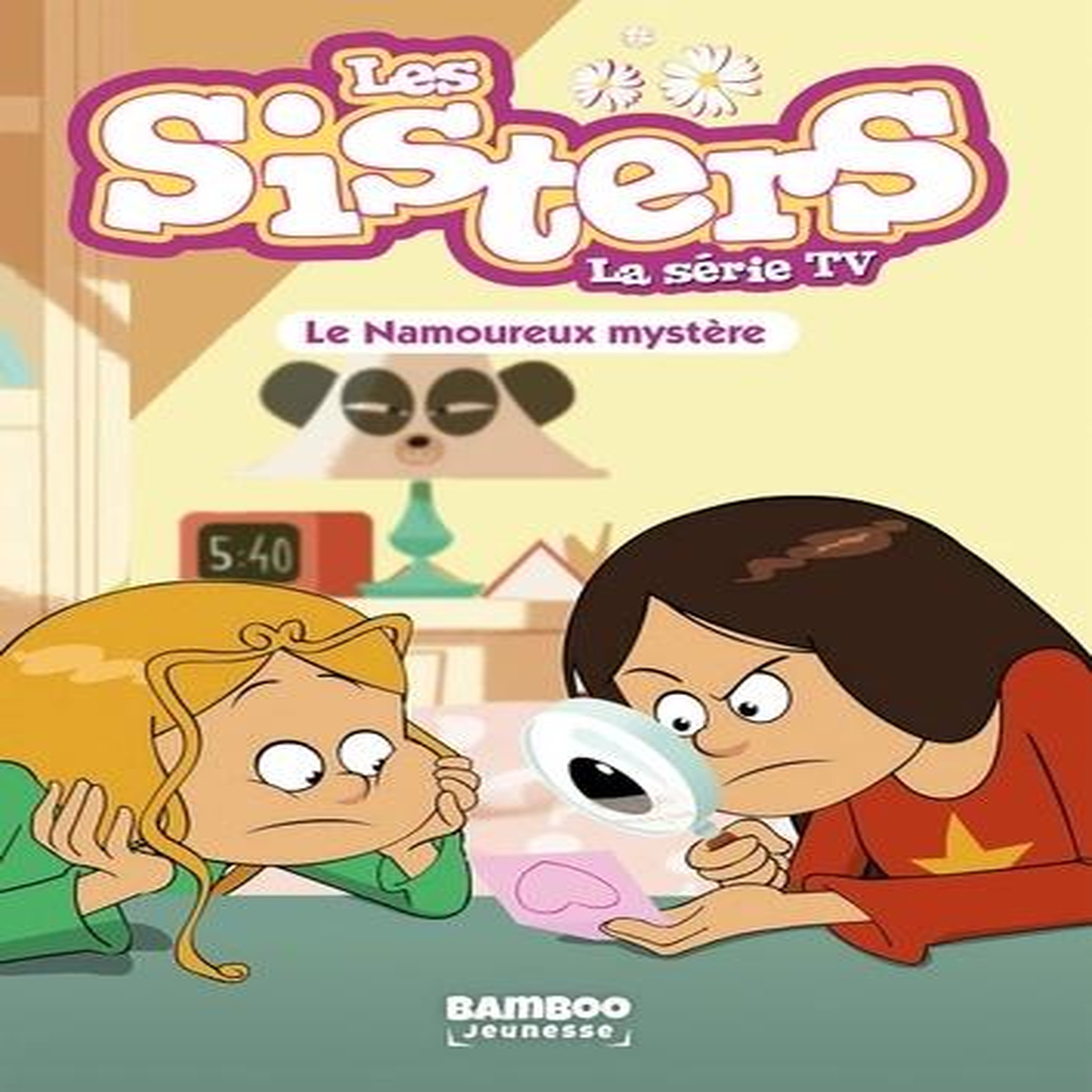 LES SISTERS - LA SERIE TV TOME 36 : LE NAMOUREUX MYSTERE, Poinot Florane