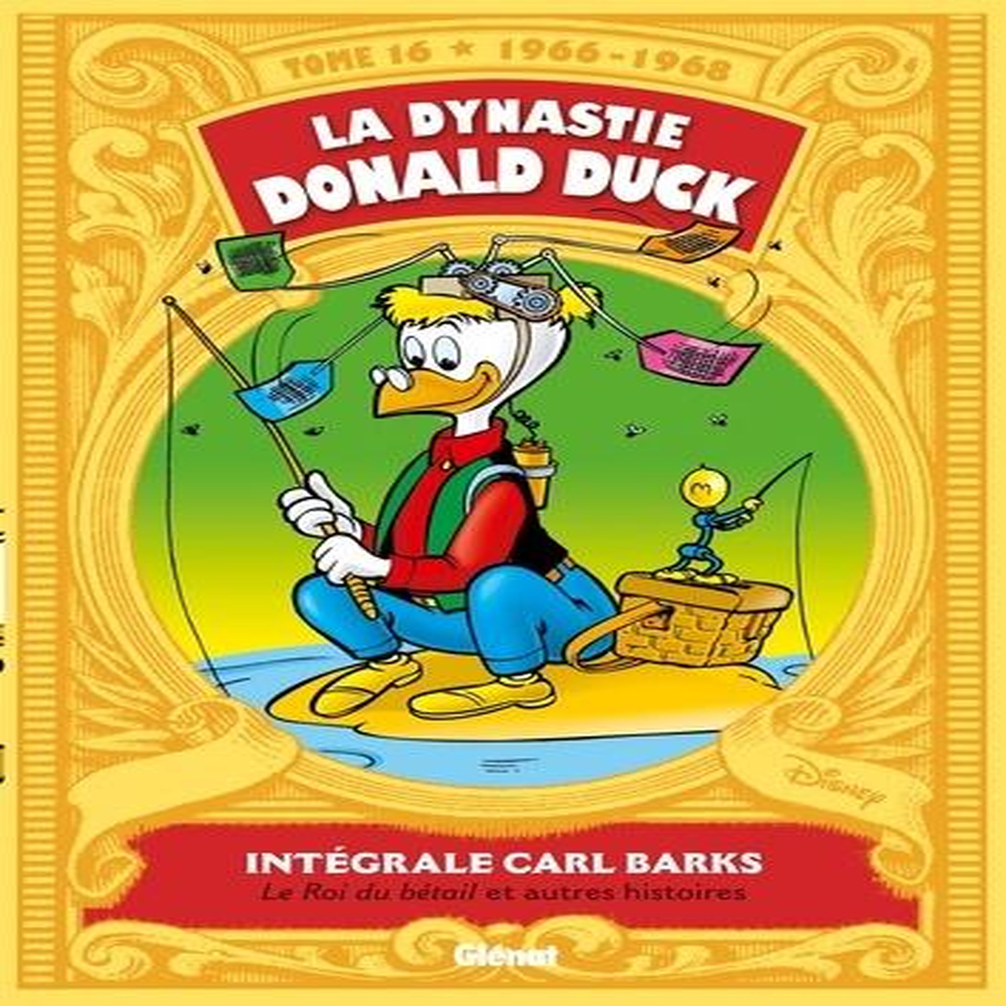 LA DYNASTIE DONALD DUCK TOME 16 : LE ROI DU BETAIL ET AUTRES HISTOIRES (1966-1968), Barks Carl
