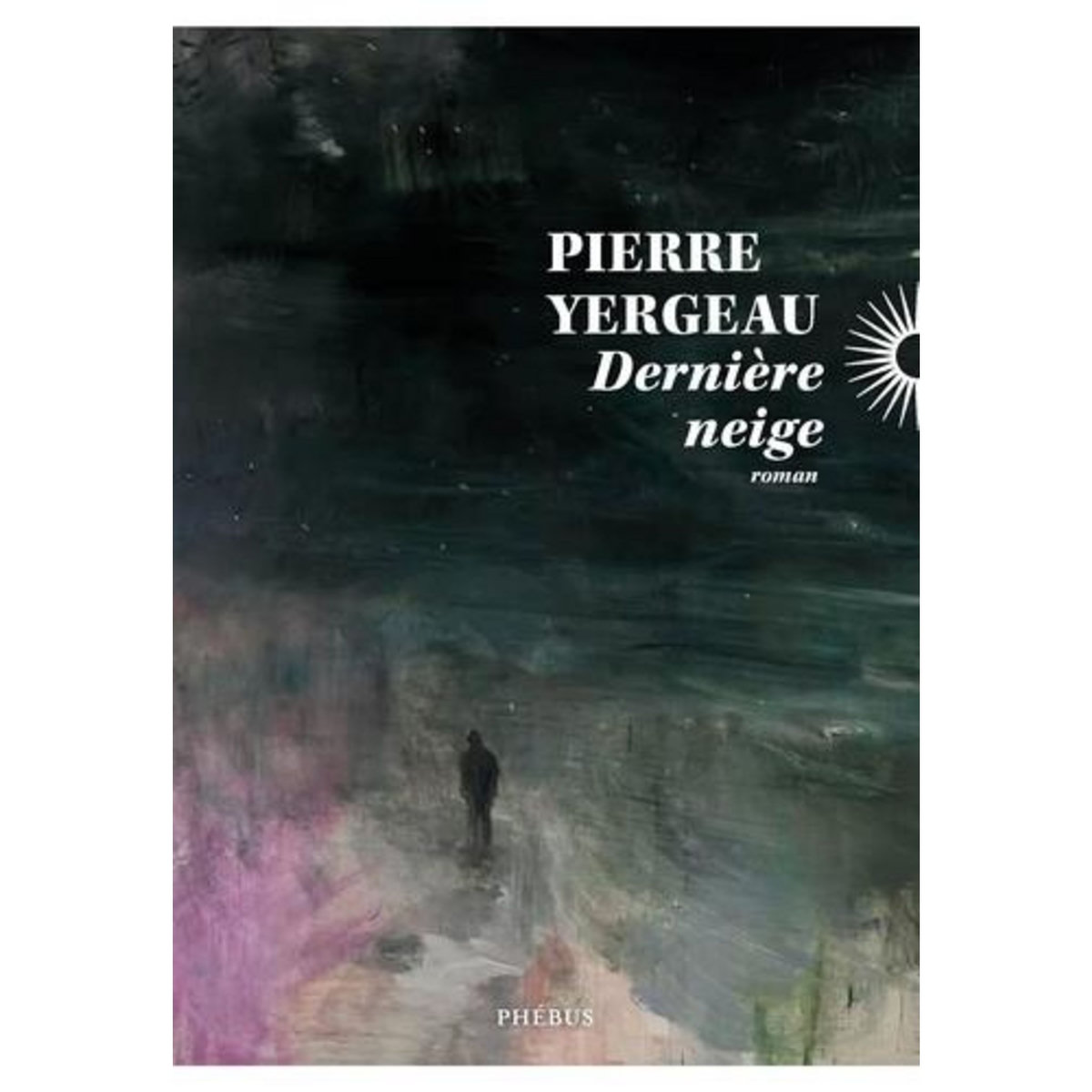 DERNIERE NEIGE, Yergeau Pierre