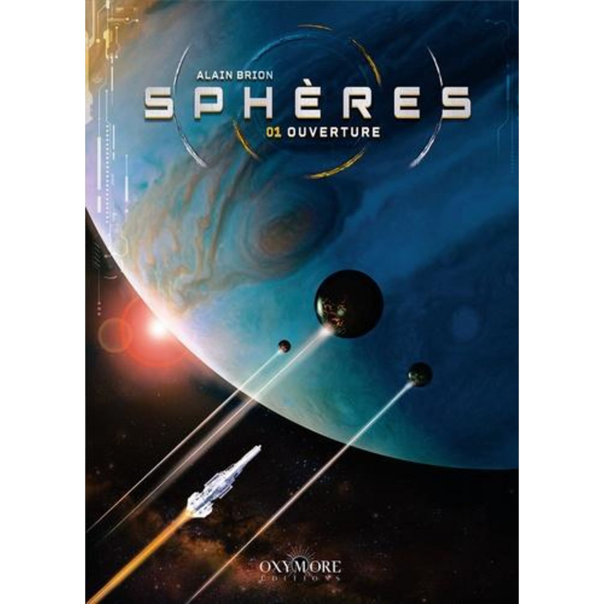 SPHERES TOME 1 : OUVERTURE, Brion Alain