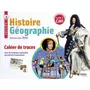  HISTOIRE GEOGRAPHIE HISTOIRE DES ARTS CM1 ODYSSEE. CAHIER DE TRACES, EDITION 2019, Chapier-Legal Geneviève