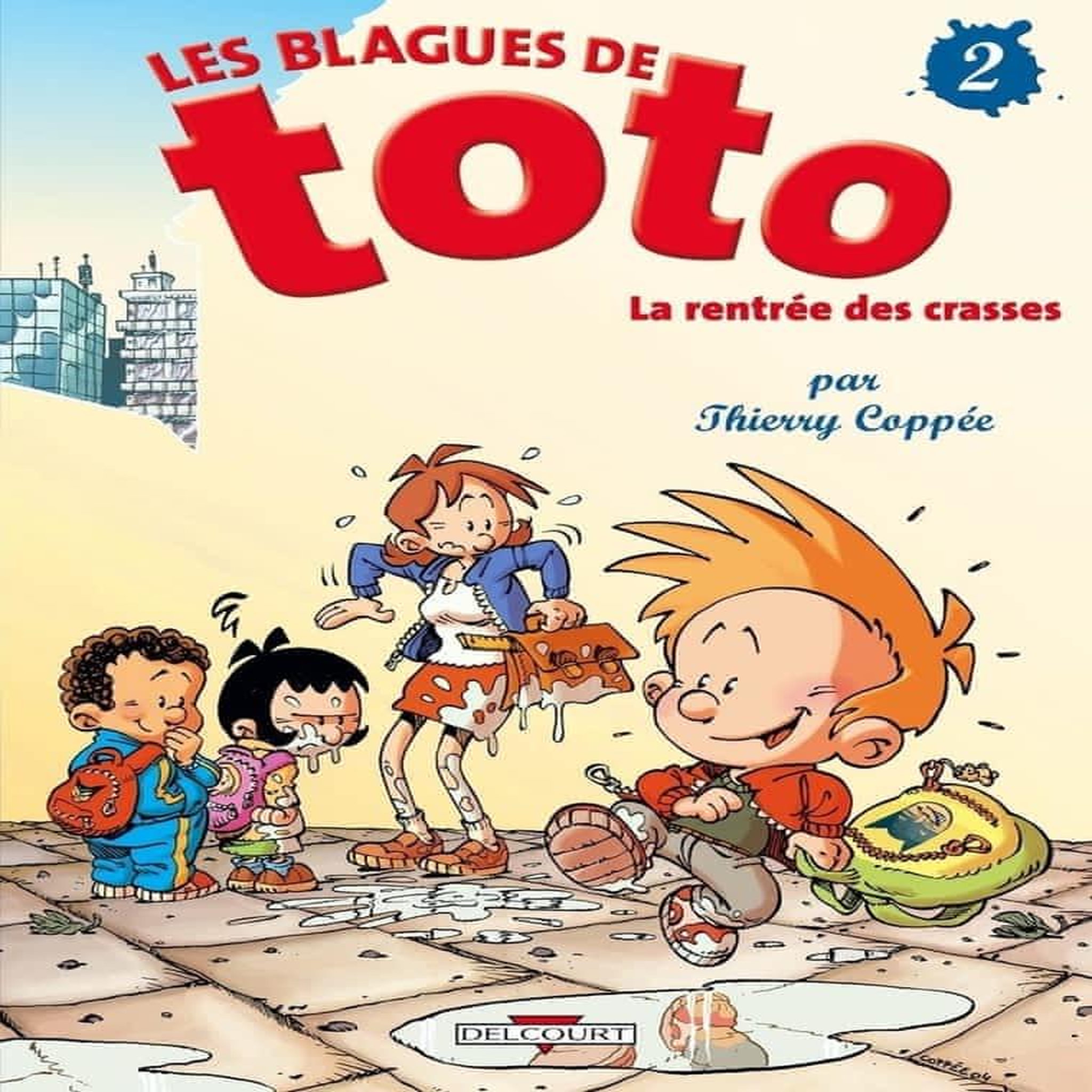 LES BLAGUES DE TOTO TOME 2 : LA RENTREE DES CRASSES, Coppée Thierry