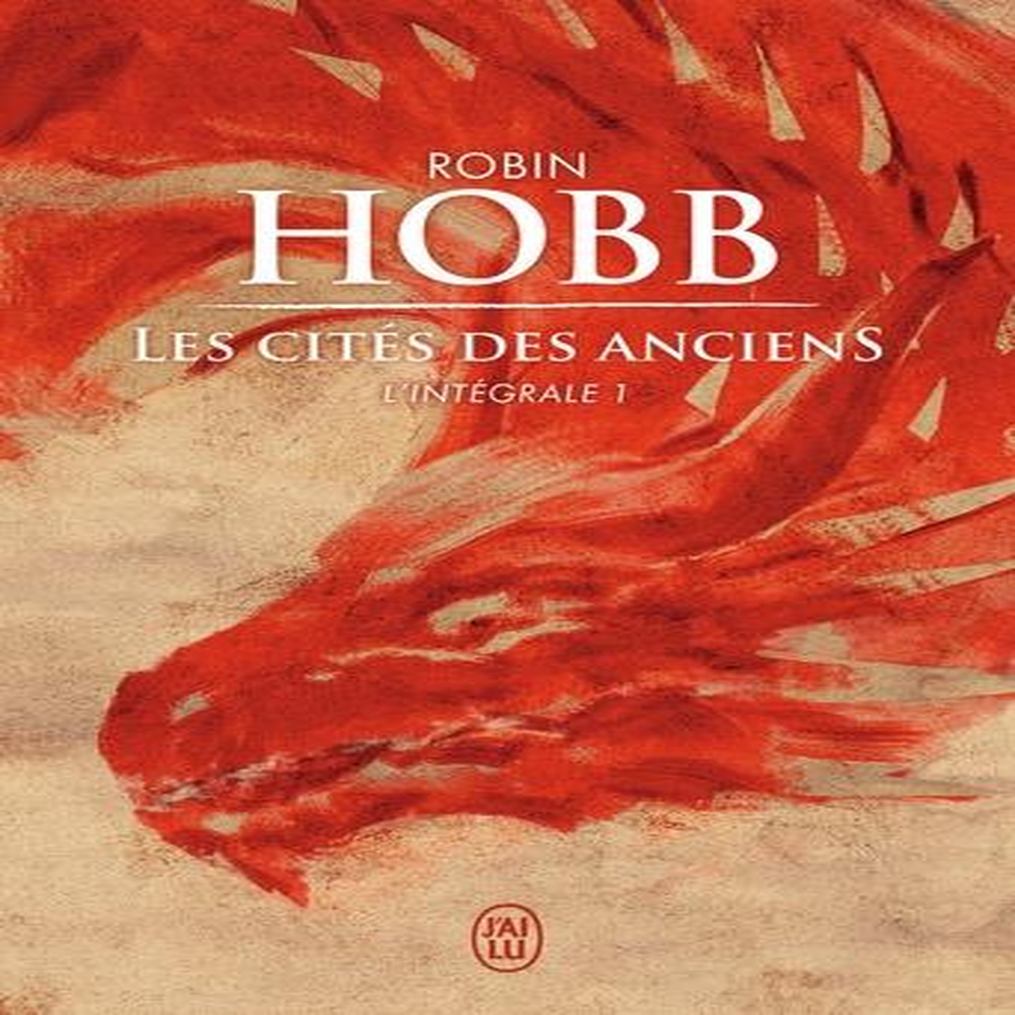 LES CITES DES ANCIENS INTEGRALE 1, Hobb Robin