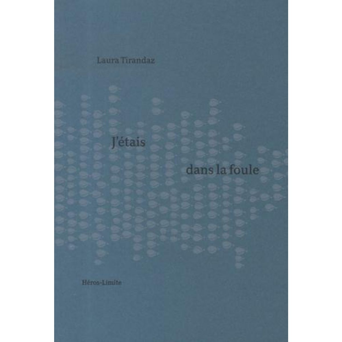 J'ETAIS DANS LA FOULE, Tirandaz Laura