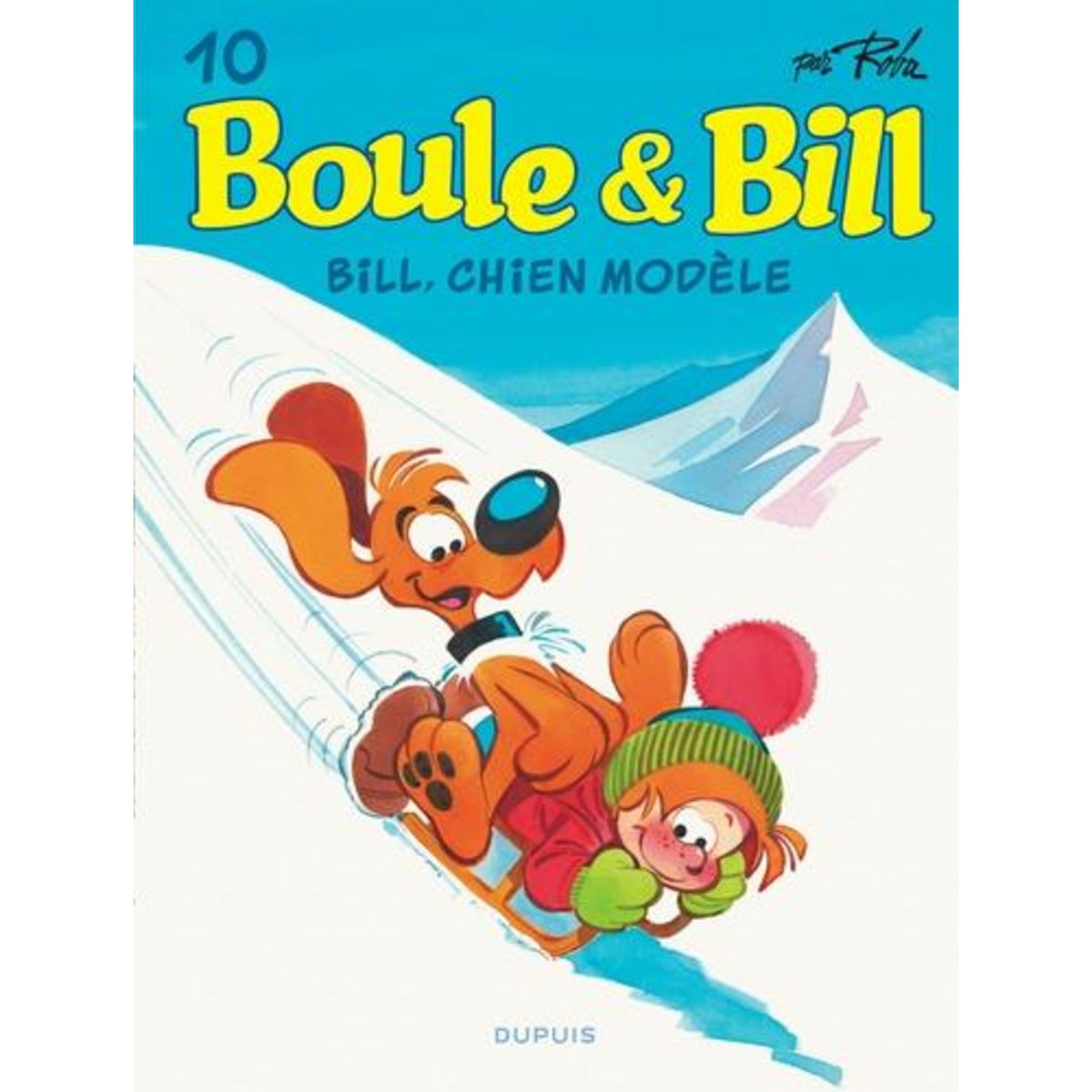 BOULE & BILL TOME 10 : BILL, CHIEN MODELE, Roba Jean