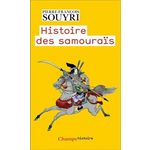 HISTOIRE DES SAMOURAIS. LES GUERRIERS DANS LA RIZIERE, Souyri Pierre-François