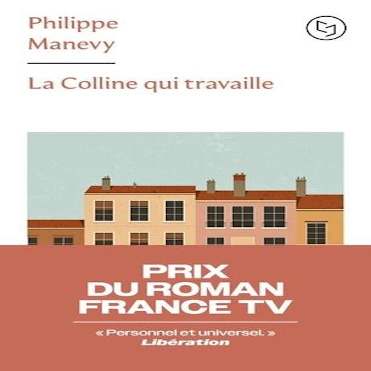 LA COLLINE QUI TRAVAILLE, Manevy Philippe