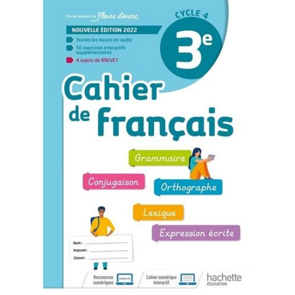 CAHIER DE FRANCAIS 3E. EDITION 2022, Bertagna Chantal