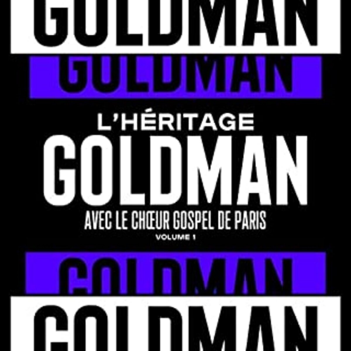  L'Héritage Goldman Vol 1 & Choeur Gospel de Paris