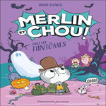 MERLIN ET CHOU : CHEZ LES FANTOMES, Stower Adam