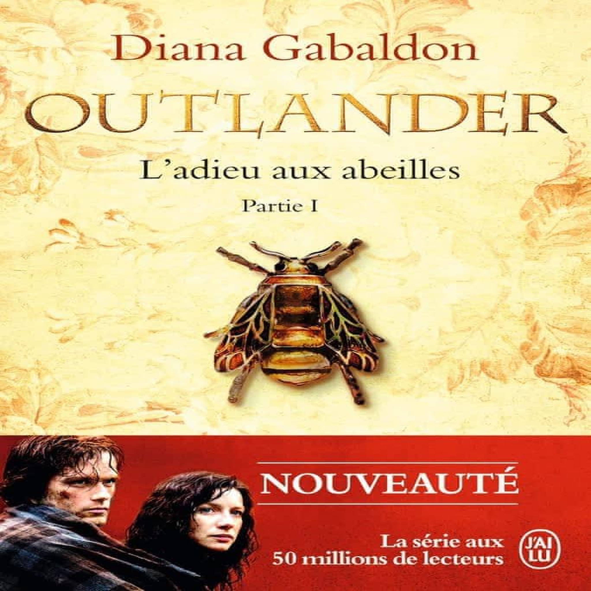 OUTLANDER TOME 9 : L'ADIEU AUX ABEILLES. PARTIE 1, Gabaldon Diana