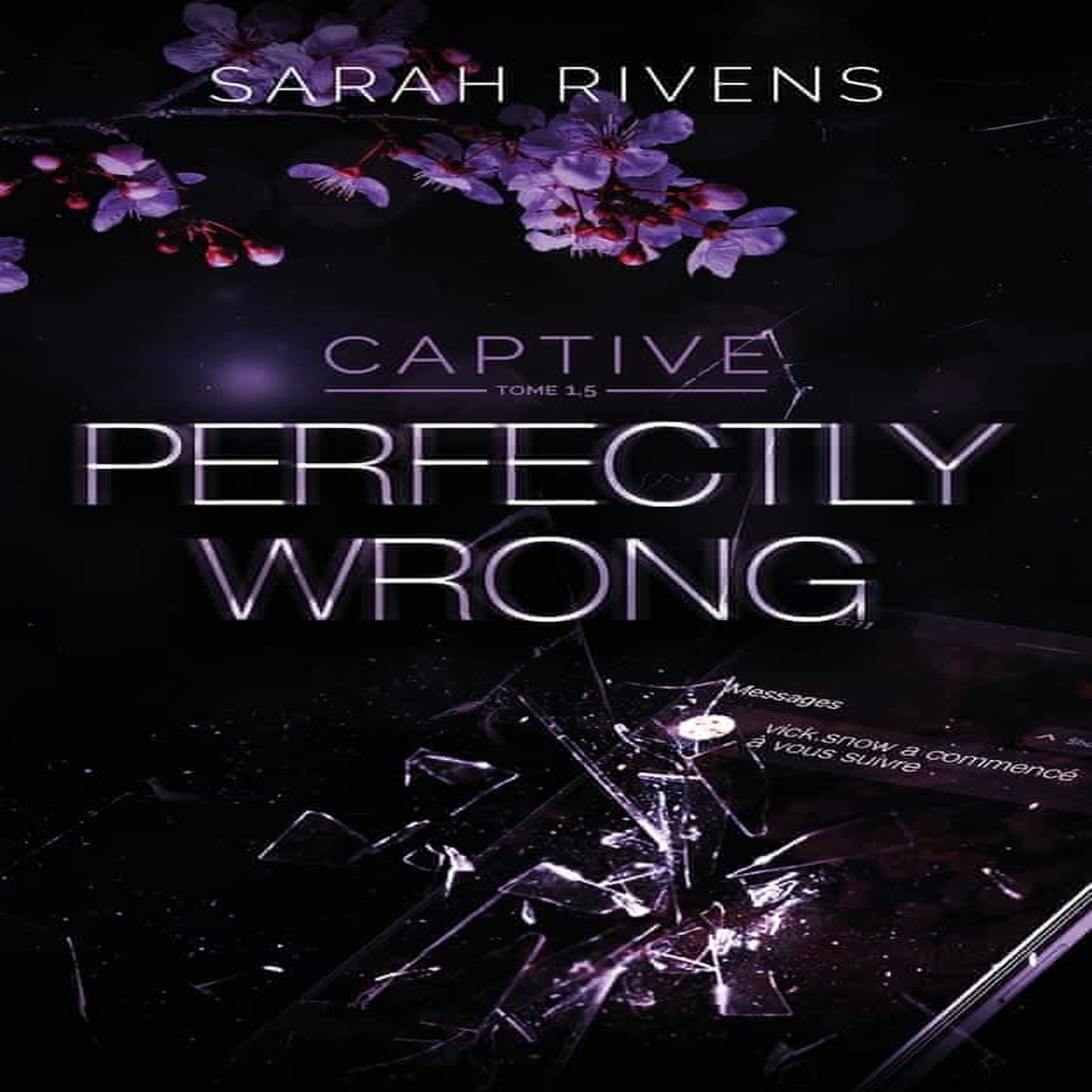 CAPTIVE TOME 1,5 : PERFECTLY WRONG, Rivens Sarah
