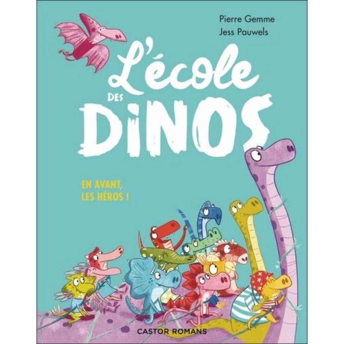 L'ECOLE DES DINOS : EN AVANT, LES HEROS !, Gemme Pierre