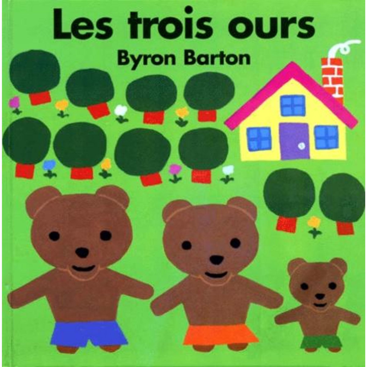 LES TROIS OURS, Barton Byron