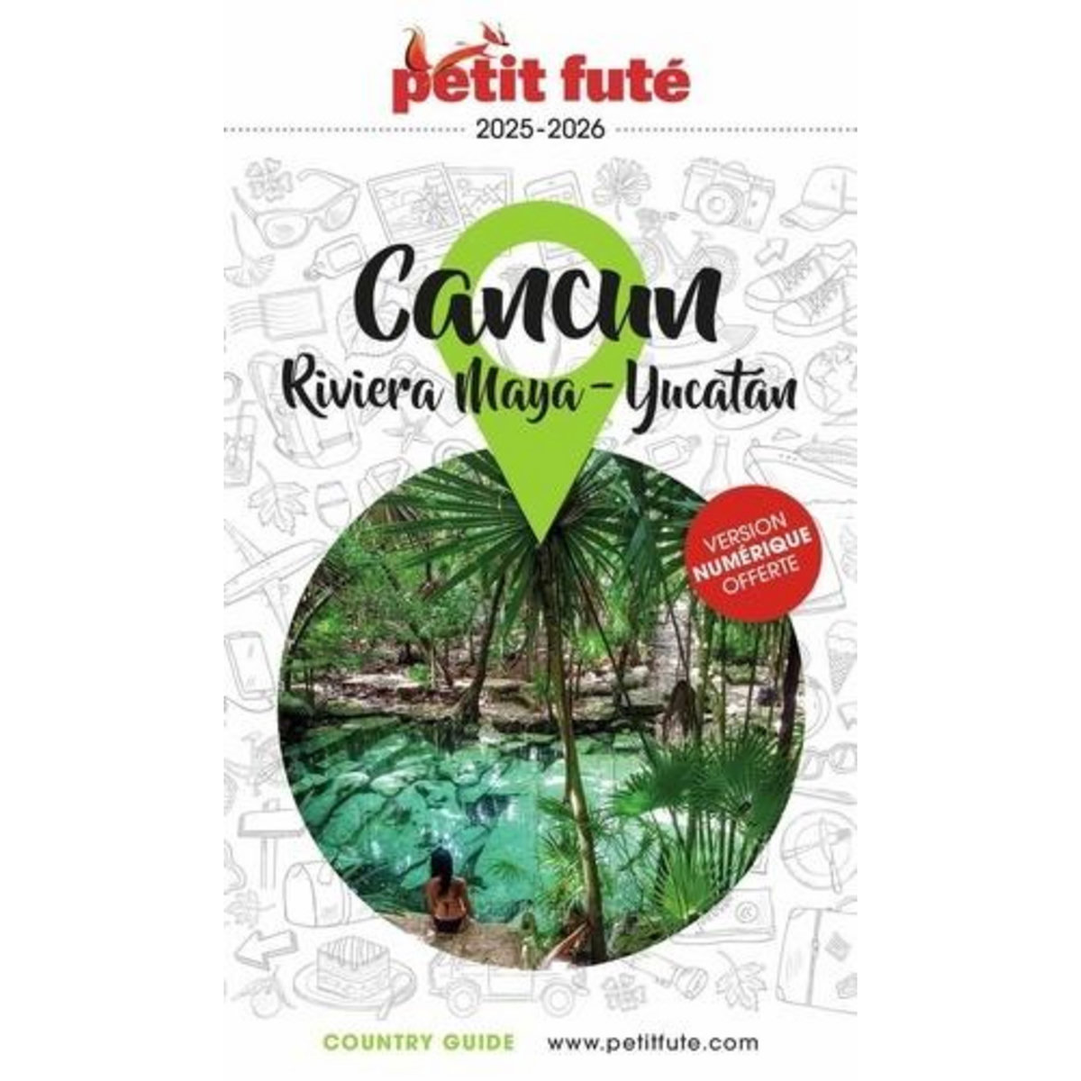 PETIT FUTE CANCUN RIVIERA MAYA-YUCATAN. EDITION 2025-2026, Petit Futé
