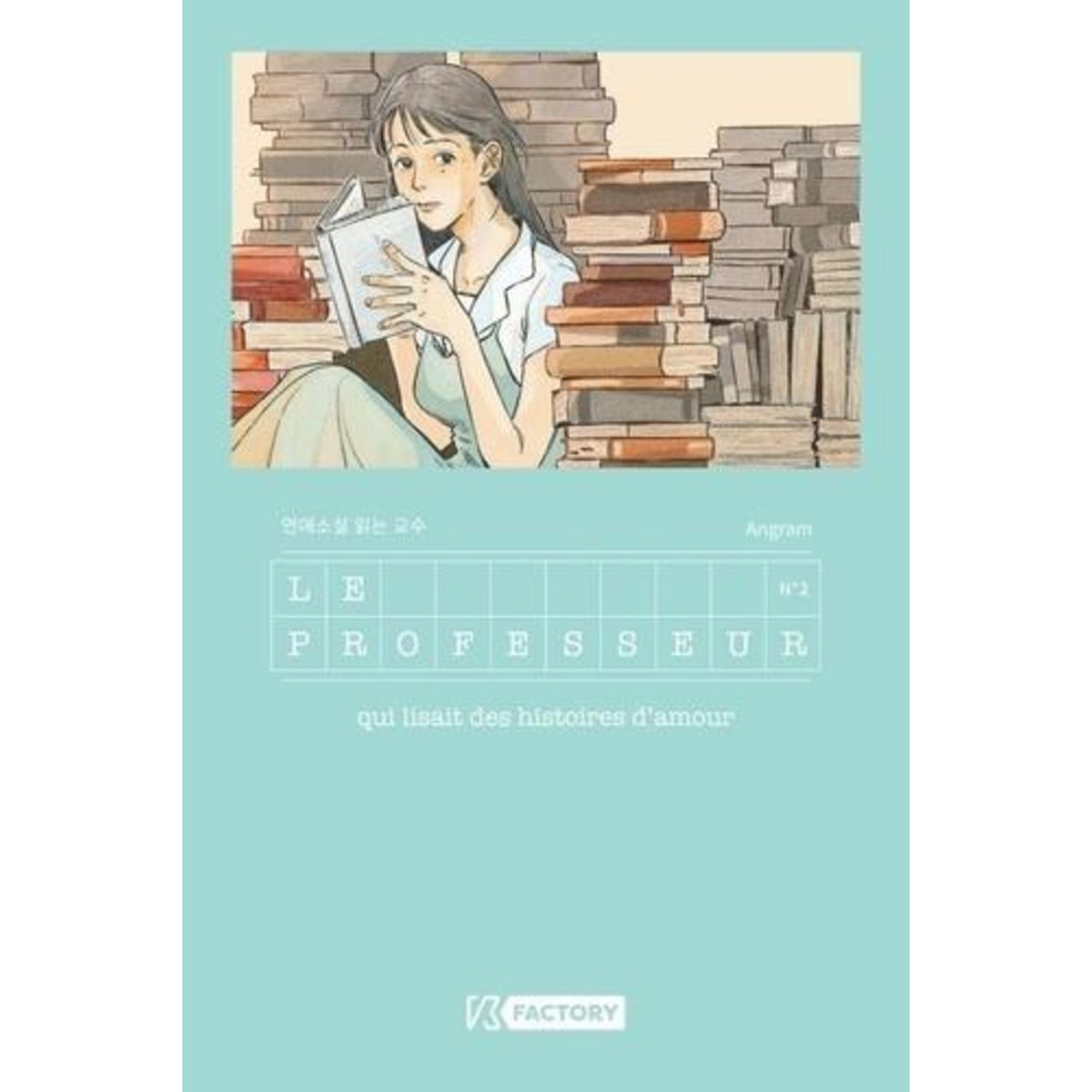 LE PROFESSEUR QUI LISAIT DES HISTOIRES D'AMOUR TOME 2 , Angram