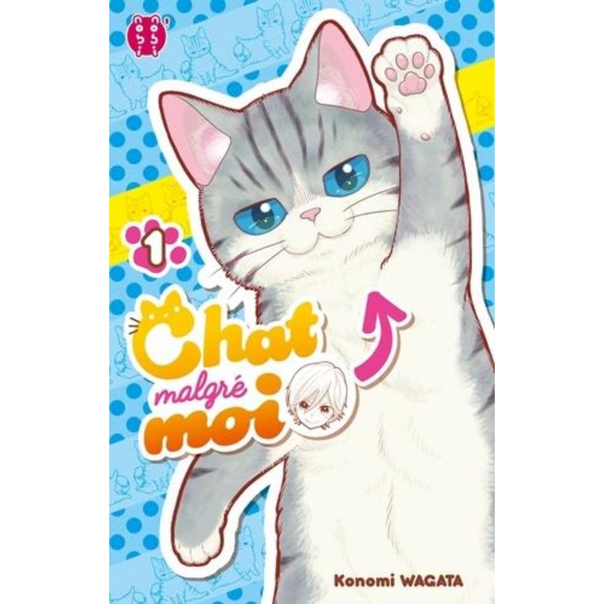 CHAT MALGRE MOI TOME 1, Wagata Konomi