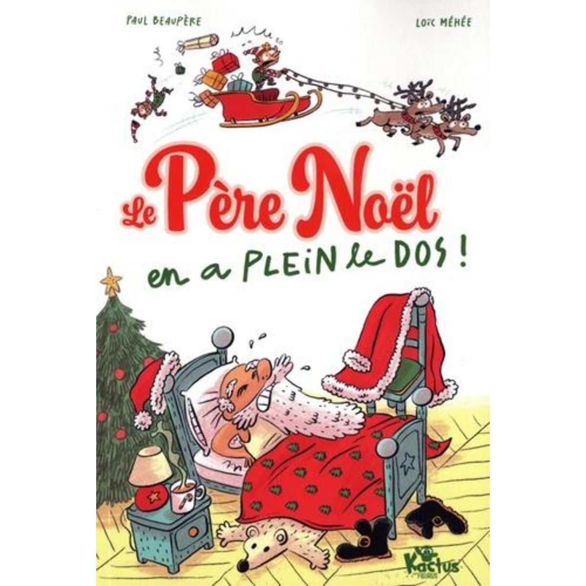LE PERE NOEL EN A PLEIN LE DOS !, Beaupère Paul