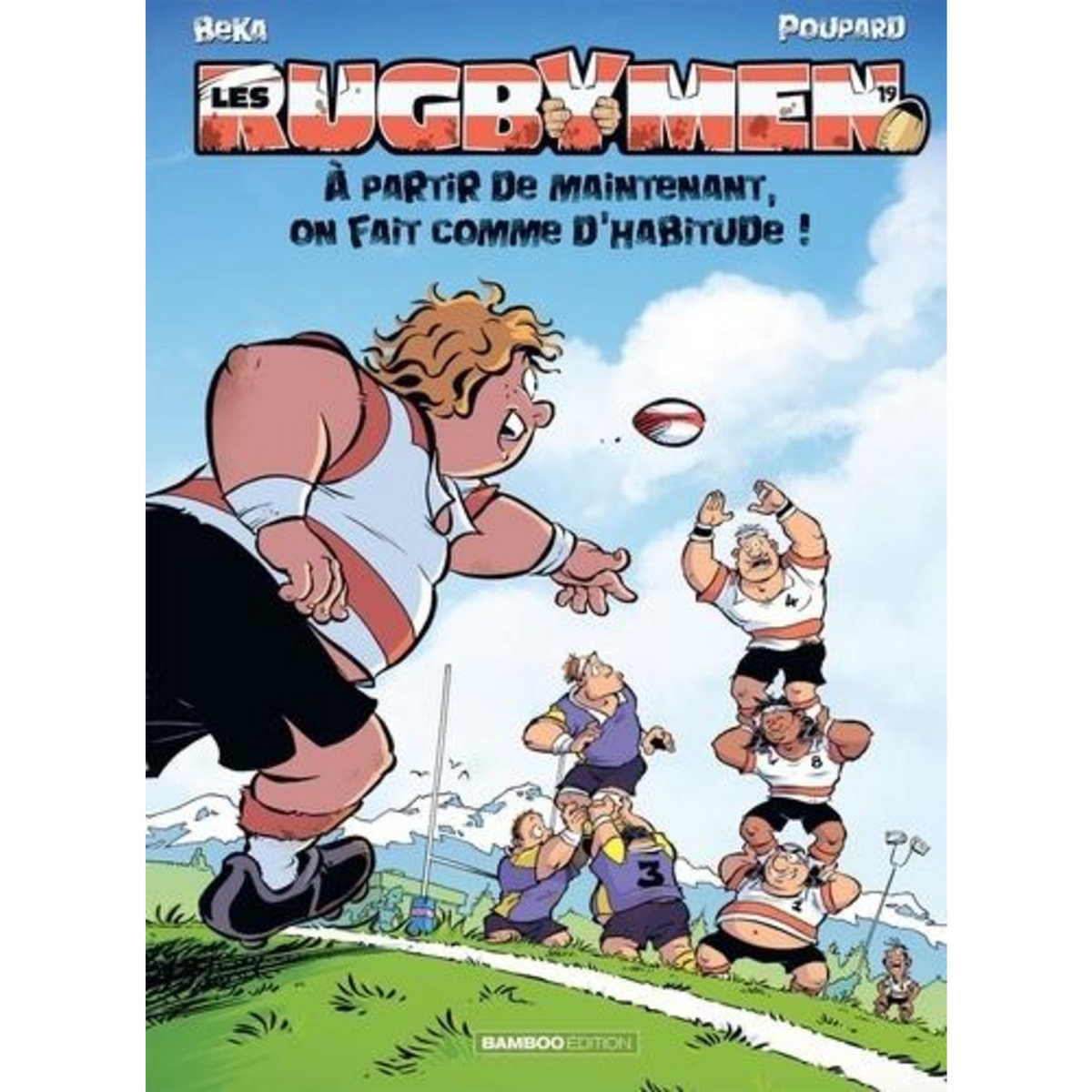 LES RUGBYMEN TOME 19 : A PARTIR DE MAINTENANT, ON FAIT COMME D'HABITUDE !, BeKa