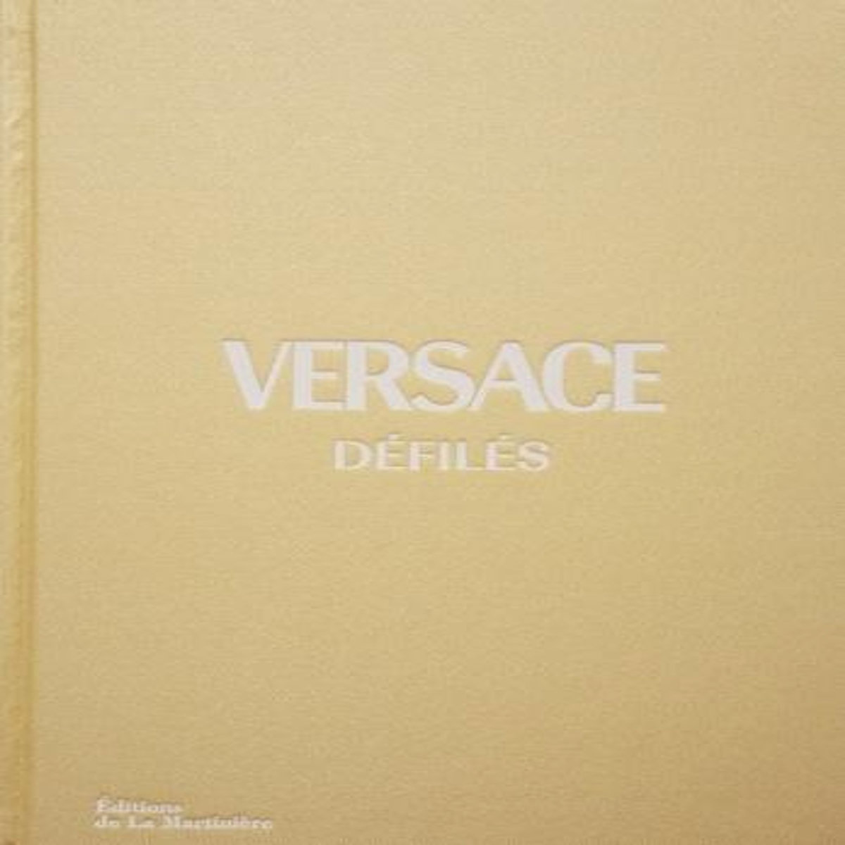 VERSACE DEFILES. L'INTEGRALE DES COLLECTIONS, Blanks Tim