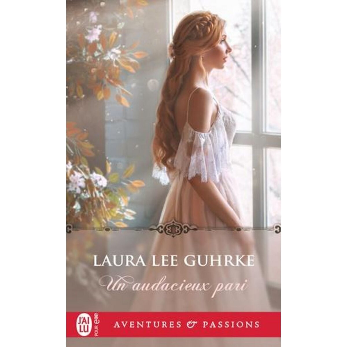 UN AUDACIEUX PARI, Guhrke Laura Lee