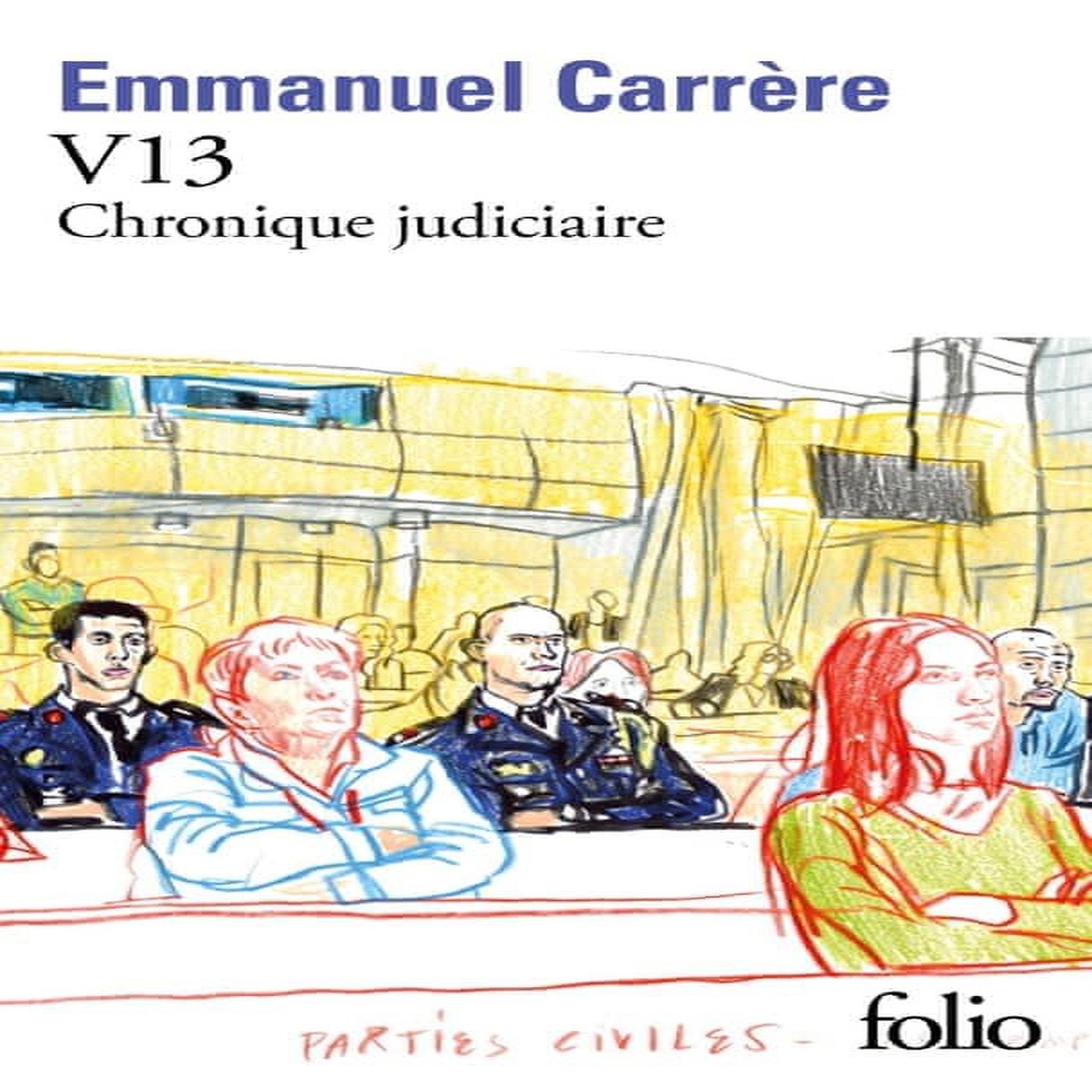 V13. CHRONIQUE JUDICIAIRE, Carrère Emmanuel