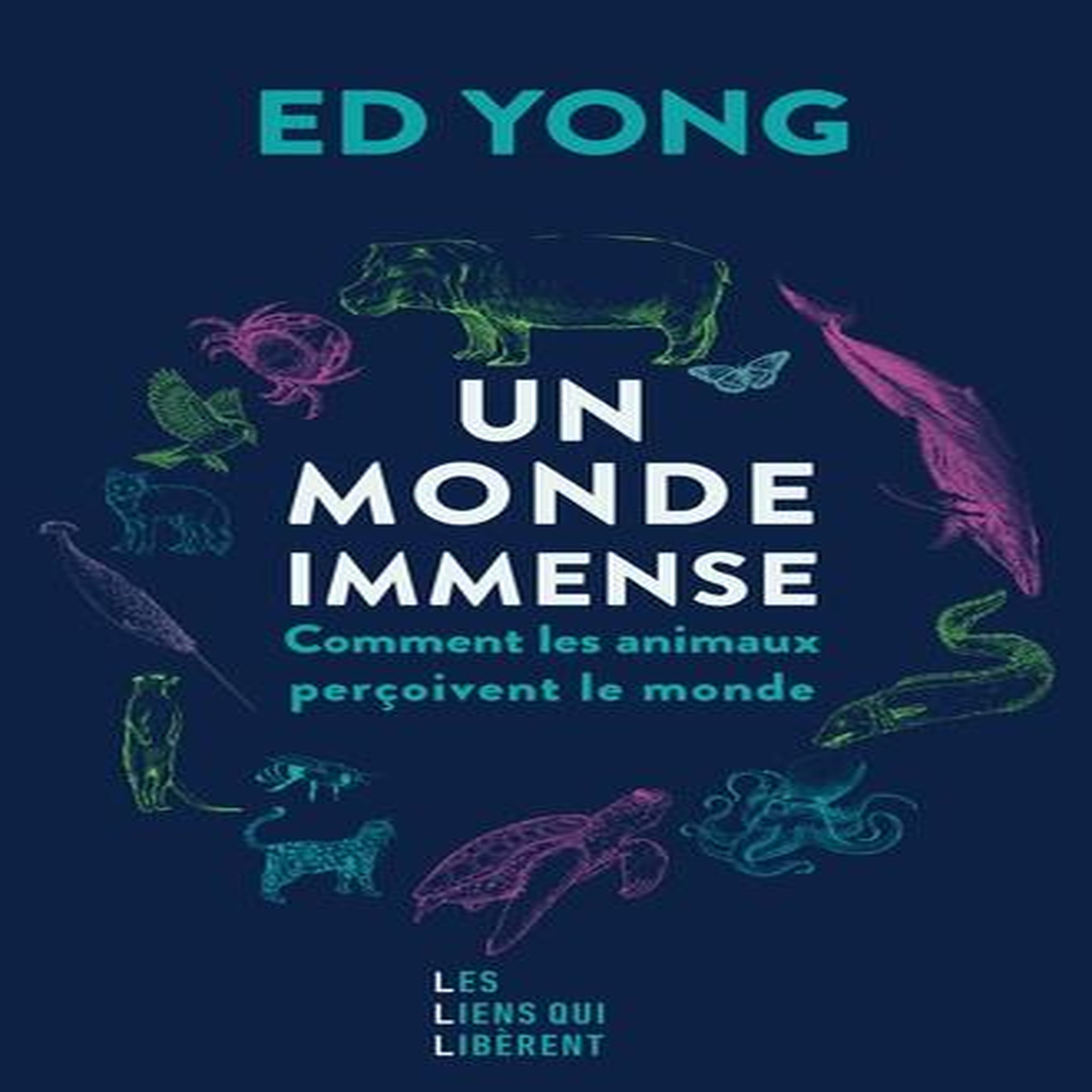 UN MONDE IMMENSE. COMMENT LES ANIMAUX PERCOIVENT LE MONDE, Yong Ed