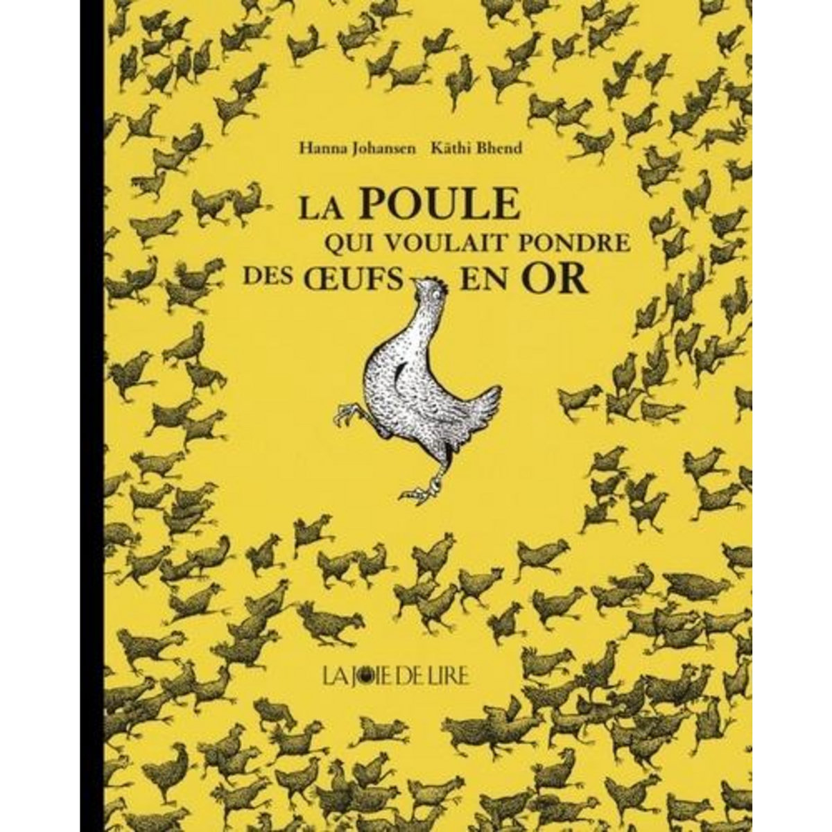 LA POULE QUI VOULAIT PONDRE DES OEUFS EN OR, Johansen Hanna
