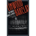 DU BRUIT DANS LA NUIT, Barclay Linwood