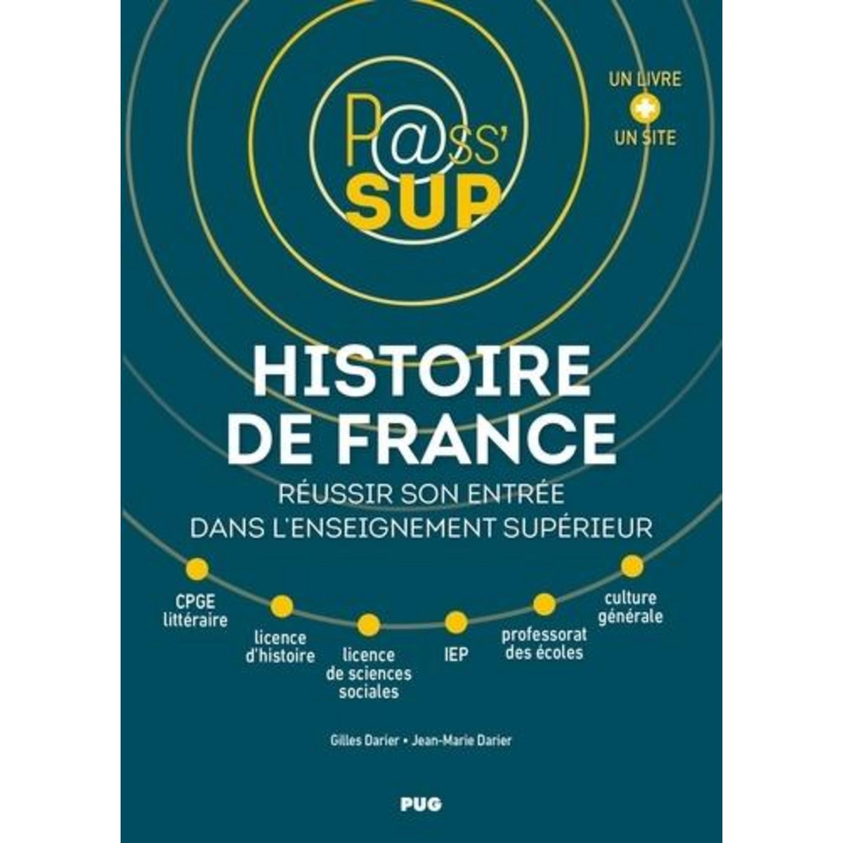 HISTOIRE DE FRANCE. REUSSIR SON ENTREE DANS L'ENSEIGNEMENT SUPERIEUR, Darier Gilles