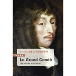LE GRAND CONDE. LES SECRETS D'UN HEROS, L'Aulnoit Béatrix de