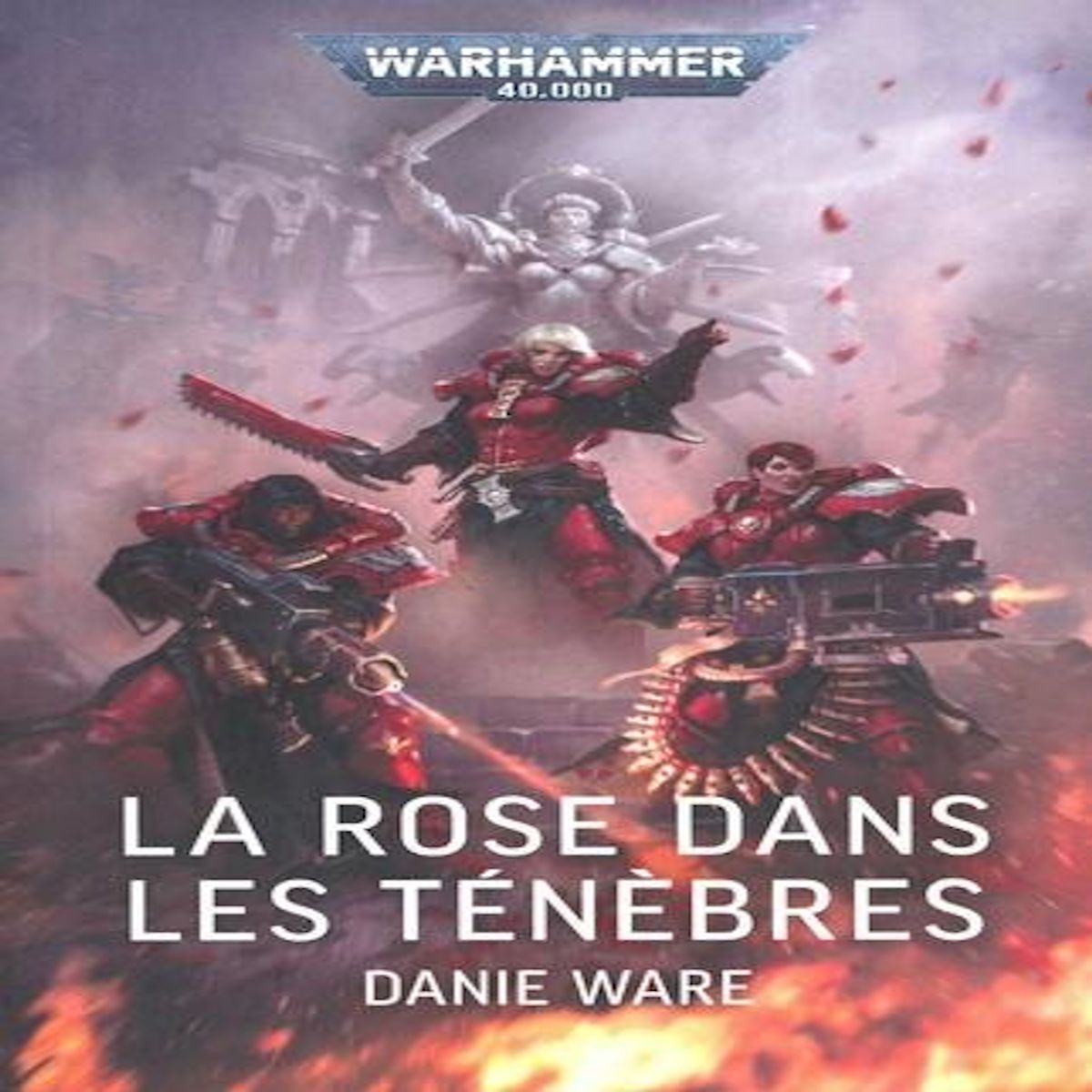 LA ROSE DANS LES TENEBRES, Ware Danie