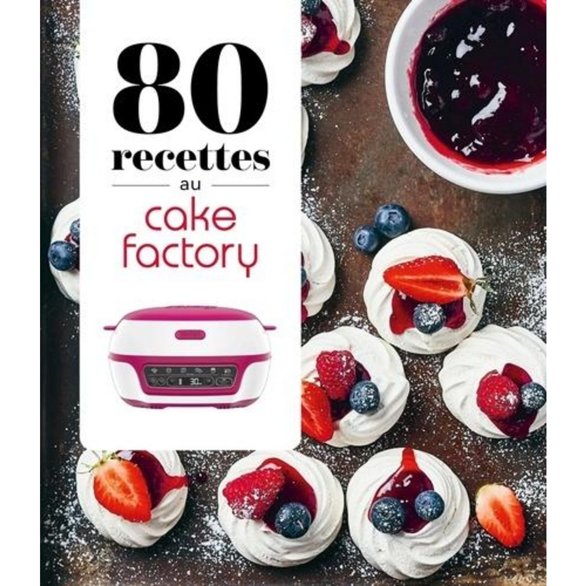 80 RECETTES AU CAKE FACTORY, Lalbaltry Juliette