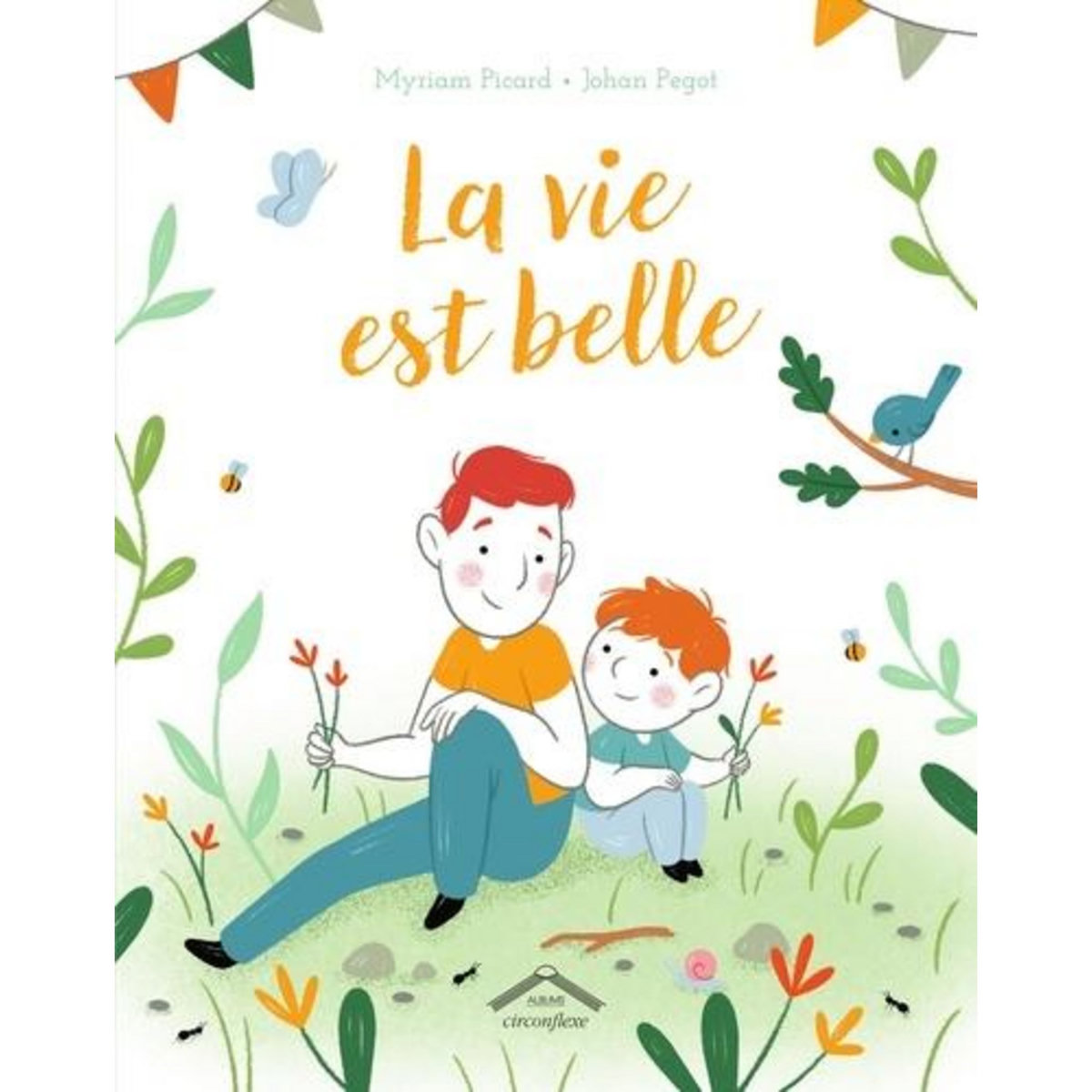 LA VIE EST BELLE, Pegot Johan